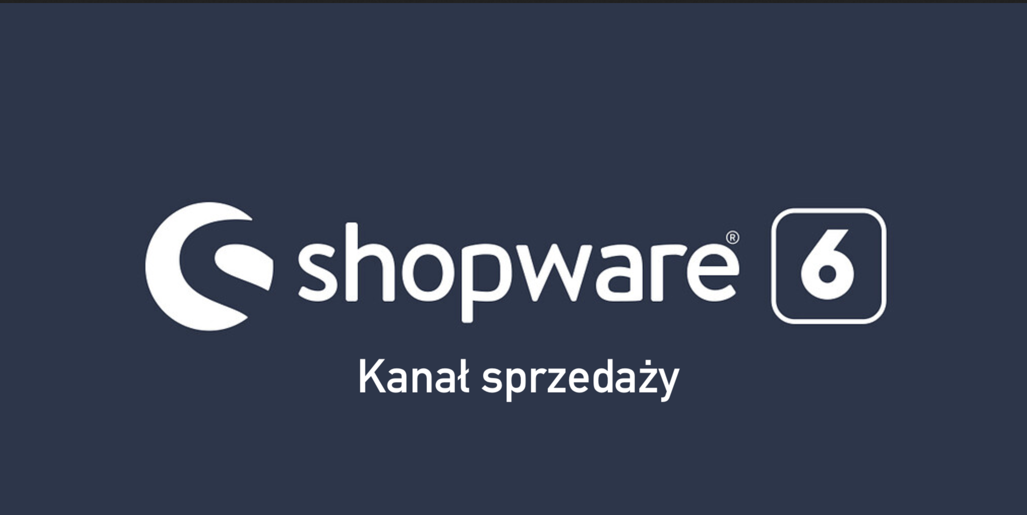 Kanał sprzedaży w shopware 6 Kanał sprzedaży shopware